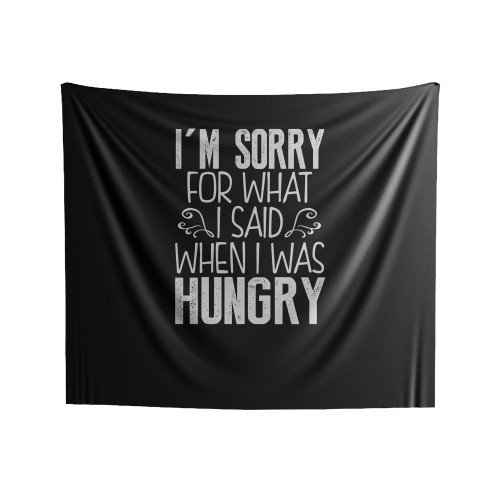 I'm Sorry For What I Said When I Was Hungry Gym Workout Running Weight Lifting Indoor Wall Tapestries