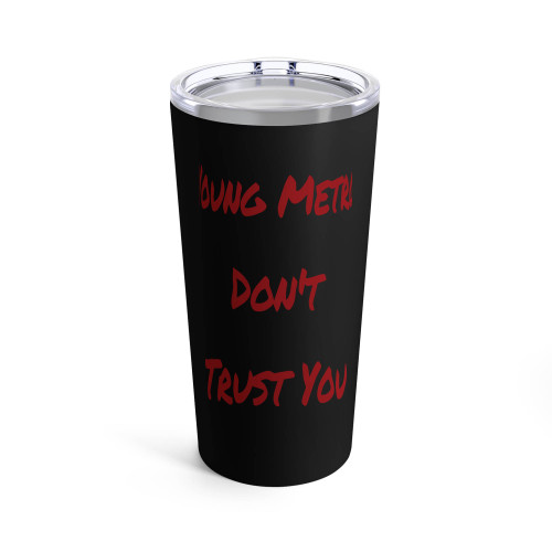 Young Metro Don't Trust You Tumblr