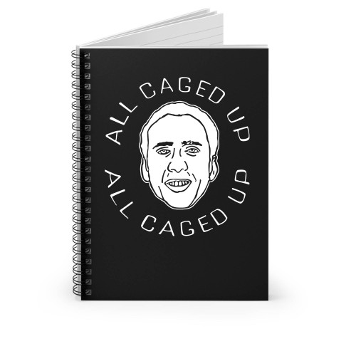 All Caged Up Nicolas Cage Spiral Notebook