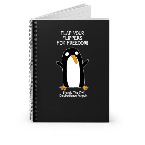 Brenda The Civil Discobedience Penguin Flap Your Flippers Spiral Notebook Brenda The Civil Discobedience Penguin Flap Your Flippers Spiral Notebook