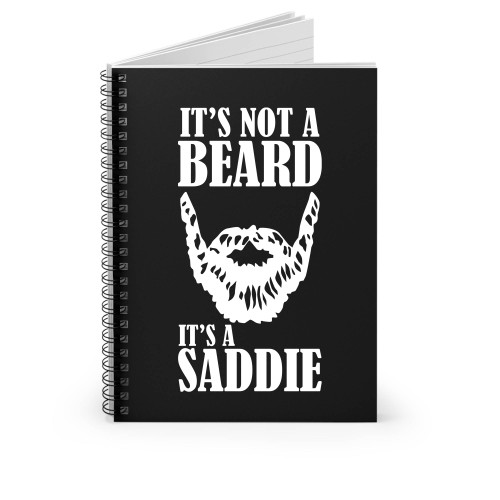 It's Not A Beard It's A Saddle Funny Beard Spiral Notebook