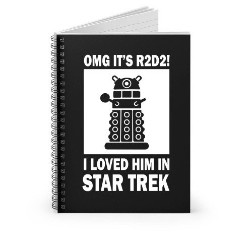 Omg It's R2D2 I Loved Him In Star Trek Spiral Notebook