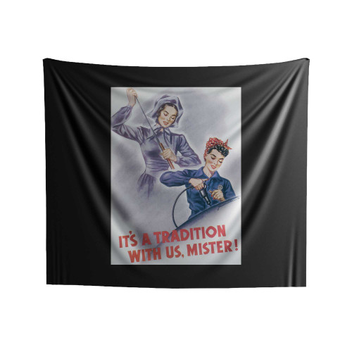 Its A Tradition With Us Mister Indoor Wall Tapestries