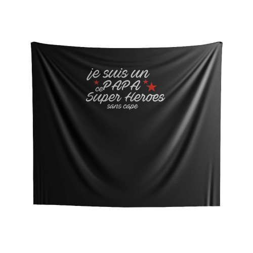 Je Suis Un Papa Ce Super Heros Sans Cape Indoor Wall Tapestries