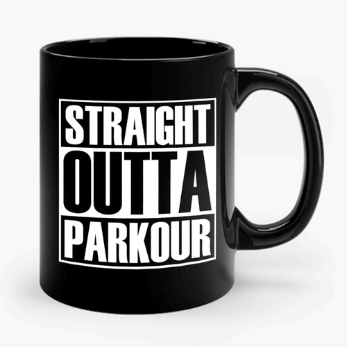 Straight Outta Parkour Ceramic Mug