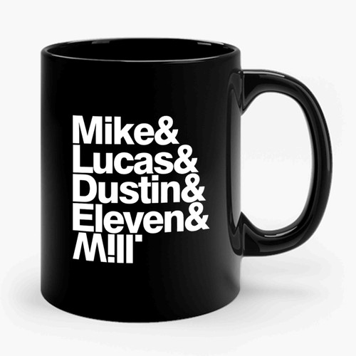 Stranger Things Mike Lucas Dustin Eleven Name List Ceramic Mug