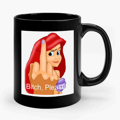 Disney Princess Ariel Middle Finger Bitch Please Ceramic Mug