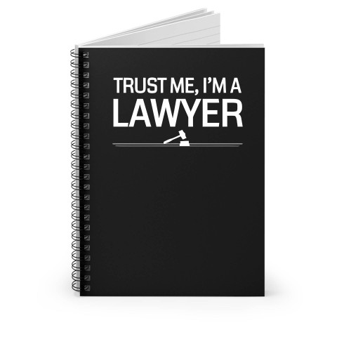 Trust Me I'm A Lawyer Spiral Notebook