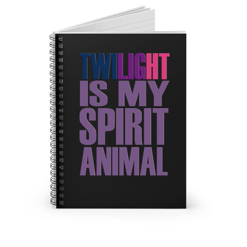 Twilight Is My Spirit Animal Spiral Notebook