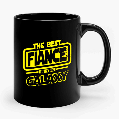 The Best Fiance In The Galaxy Ceramic Mug