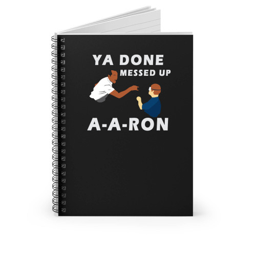 Ya Done Messed Up A-A-Ron Key & Peele - Substitute Teacher Spiral Notebook