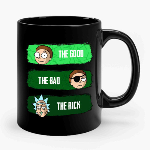 The Good The Bad The Rick Ceramic Mug