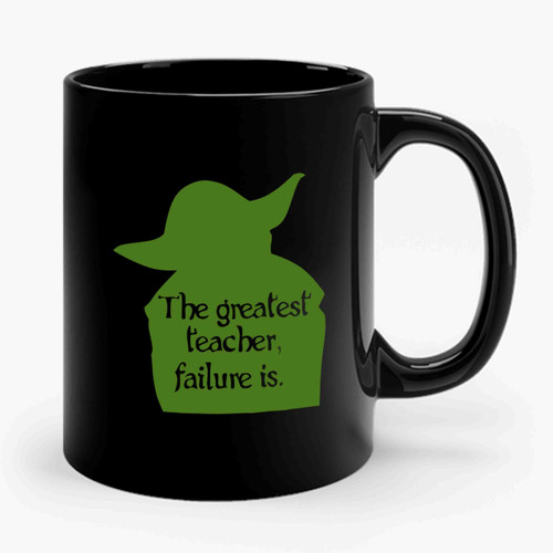 The Greatest Teacher Failure Is Yoda Ceramic Mug