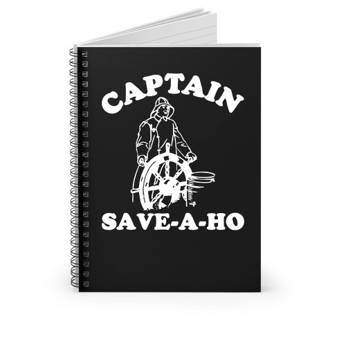 Captain Save A Ho Spiral Notebook