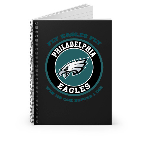 Eagles Win One Before I Die Football Team Spiral Notebook