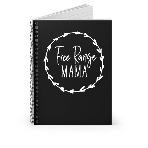 Free Range Mama Spiral Notebook