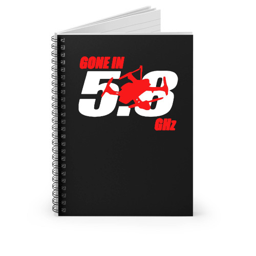 Gone In 5.8 Ghz Fpv Quadcopter Spiral Notebook