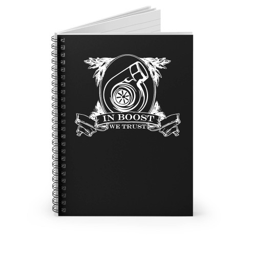 In Boost We Trust Car And Jdm Turbo Spiral Notebook
