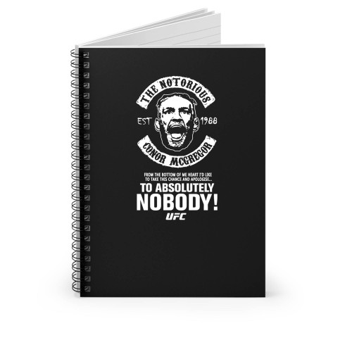 The Notorious Conor Mcgregor To Absolutely Nobody Spiral Notebook