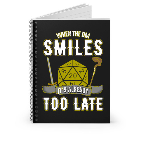 When The Dm Smiles It's Already Too Late 1 Spiral Notebook