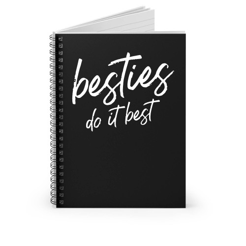 Besties Do It Best Friends Spiral Notebook