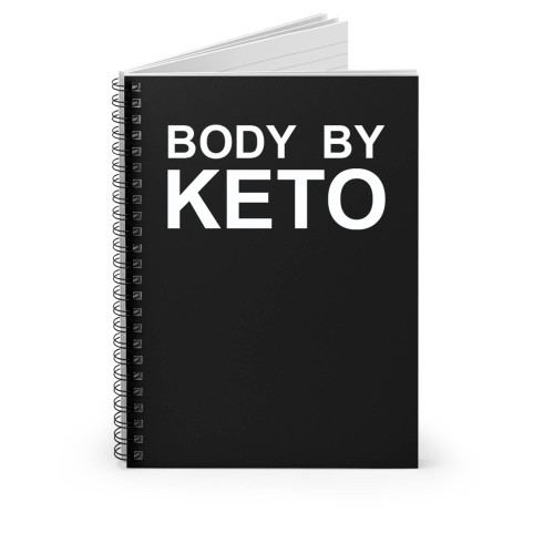 Body By Keto Quotes Spiral Notebook