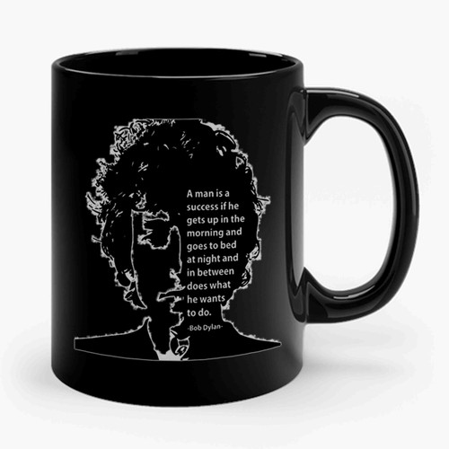 A Man Is A Success If He Gets Up In The Morning Ceramic Mug
