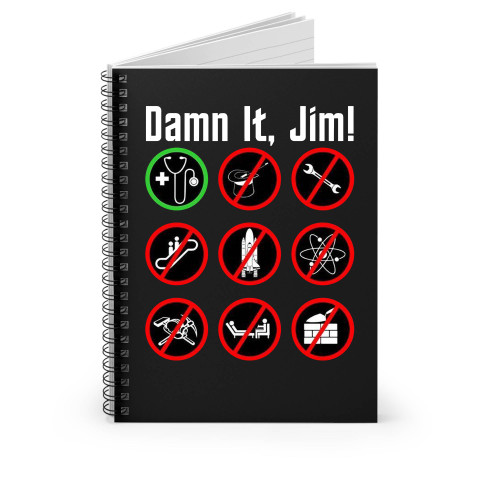 Damn It Jim Vectorized Spiral Notebook