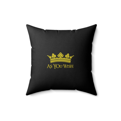As You Wish With Crown Princess Bride Funny Dread Pirate Roberts Square Pillow Cover