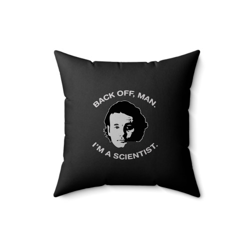 Back Off Man I'm A Scientist Bill Murray Ghostbusters Square Pillow Cover