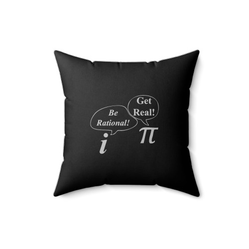 Be Rational Get Real Funny Math Nerd Square Pillow Cover