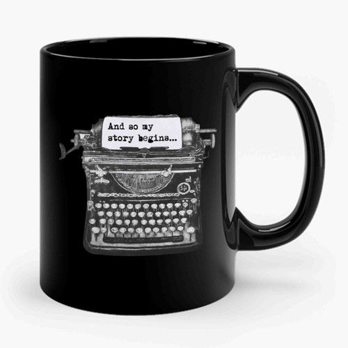 And So My Story Begins Quote And Typewriter Ceramic Mug