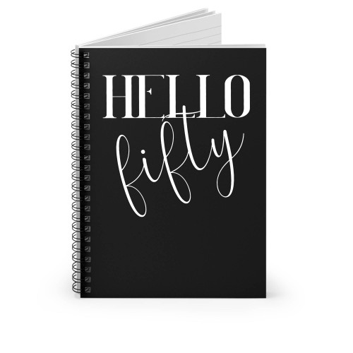 Hello Fifty Spiral Notebook