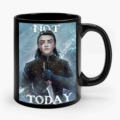 Arya Stark Not Today Ceramic Mug