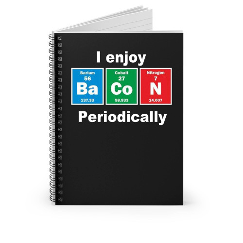 I Enjoy Bacon Periodically Spiral Notebook