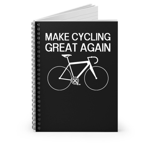 Make Cycling Great Again Spiral Notebook