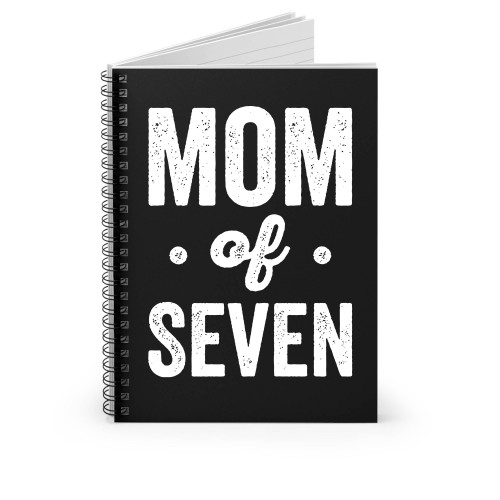 Mom Of Seven Spiral Notebook