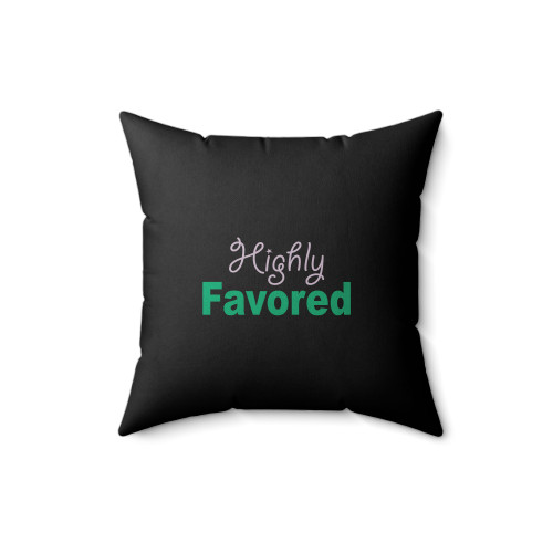 Highly Favored Square Pillow Cover