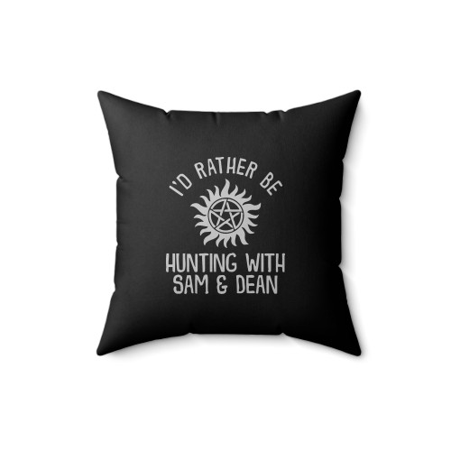 I'd Rather Be Hunting Supernatural Dean Winchester Sam Winchester Castiel Square Pillow Cover I'd Rather Be Hunting Supernatural Dean Winchester Sam Winchester Castiel Square Pillow Cover