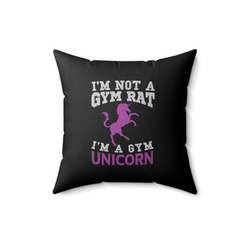 I'm Not A Gym Rat I'm A Unicorn Funny Square Pillow Cover