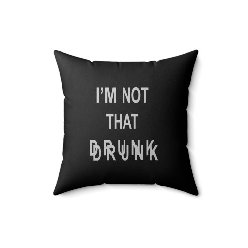 I'm Not That Drunk St Patricks Day Drinking Kegs And Eggs Square Pillow Cover I'm Not That Drunk St Patricks Day Drinking Kegs And Eggs Square Pillow Cover