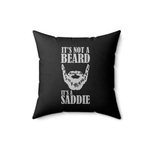 It's Not A Beard It's A Saddle Funny Beard Square Pillow Cover