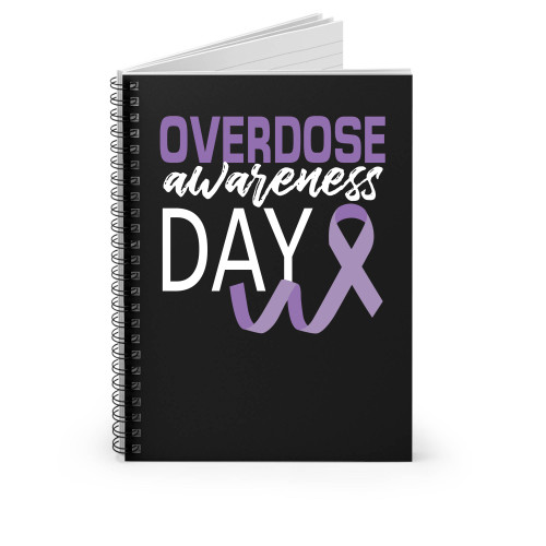 Overdose Awareness Day 1 Spiral Notebook