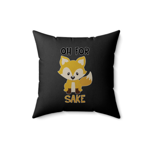 Oh For Fox Sake Funny Fox Square Pillow Cover