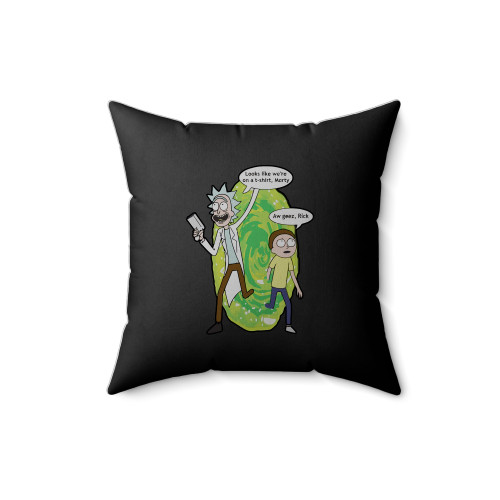 Rick And Morty Looks Like Were On A Tshirt Morty Comedy Square Pillow Cover