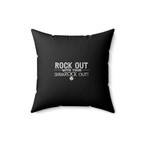 Rock Out With Your Shamroock Out St. Patrick's Day Square Pillow Cover