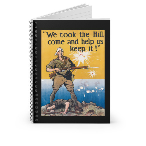We Took The Hill Come And Help Us Keep It! Spiral Notebook