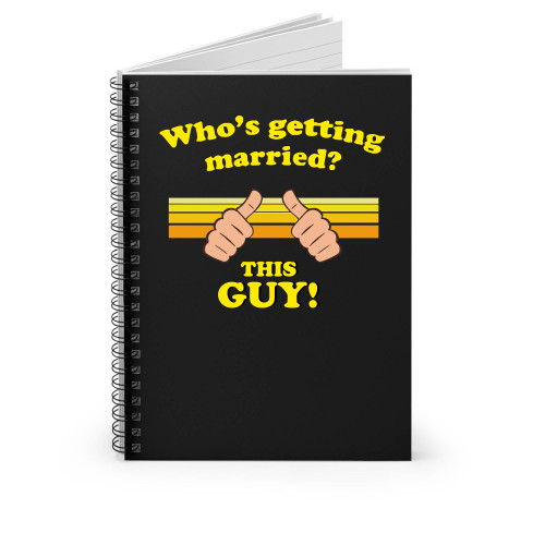 Who's Getting Married Spiral Notebook