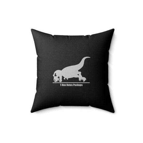 T-Rex Hates Pushups Funny Dinosaur Square Pillow Cover