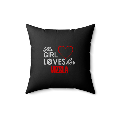 This Girl Loves Her Vizsla Cute Dog Lover Square Pillow Cover